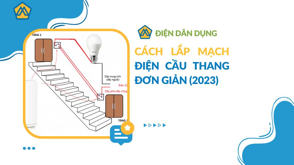 Cách lắp mạch điện cầu thang đơn giản (2023)